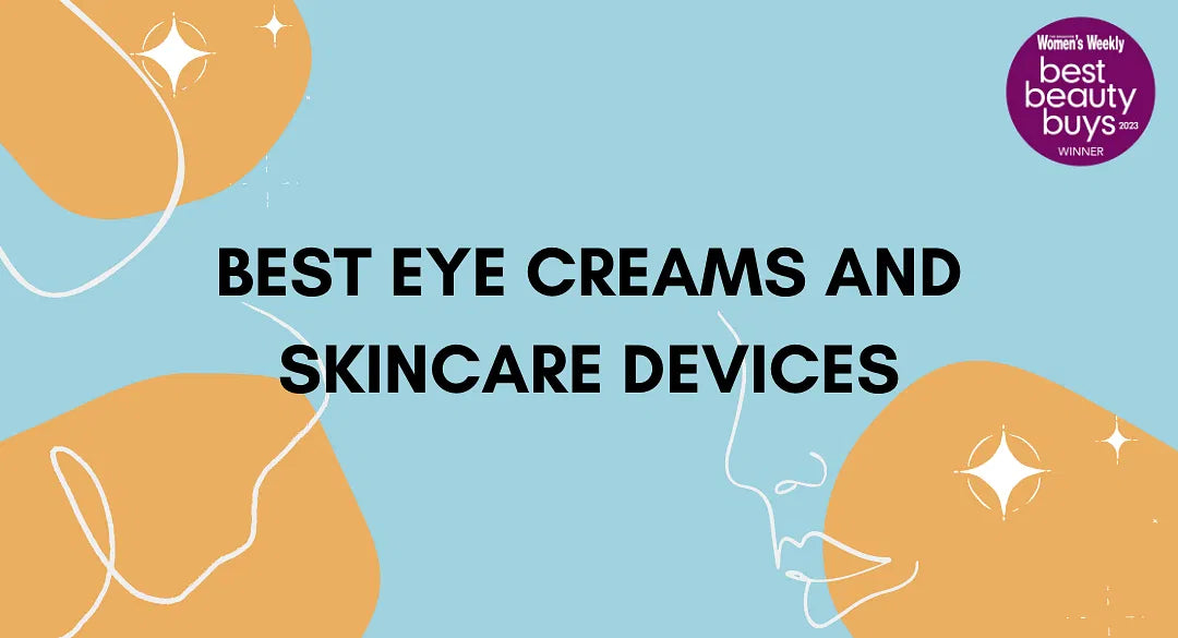Best Beauty Buys 2023: Eye Creams And Skincare Devices